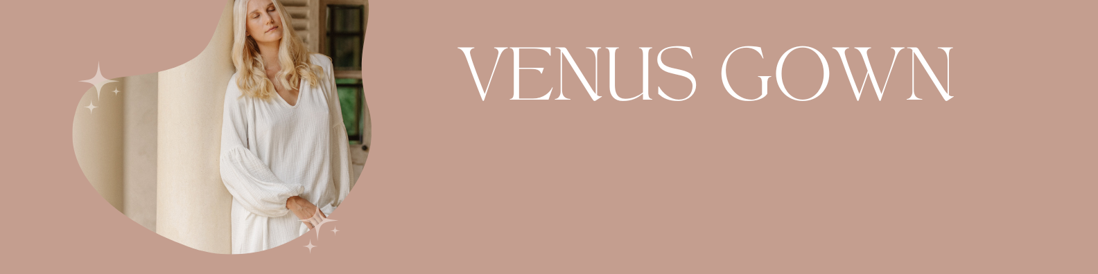 Meet our latest Venus Gown and musings about the planet of love